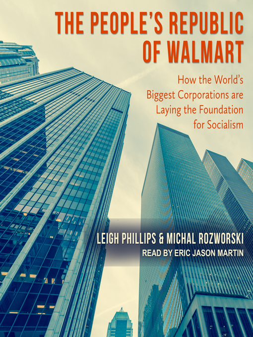 Title details for The People's Republic of Walmart by Leigh Phillips - Available